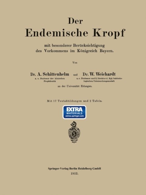 Wolfgang Weichardt, Alfred Schittenhelm - Der Endemische Kropf mit besonderer Berücksichtigung des Vorkommens im Königreich Bayern, E-bok