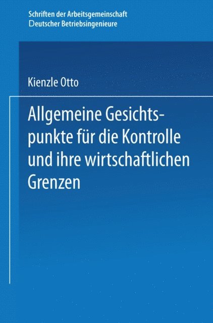 Otto Kienzle - Allgemeine Gesichtspunkte für die Kontrolle und ihre wirtschaftlichen Grenzen, E-bok