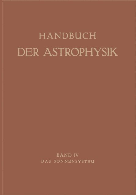 Walter Ernst Bernheimer, Giorgio Abetti, Hans Ludendorff, Arnold Kohlschutter, Gustav Eberhard - Das Sonnensystem, E-bok