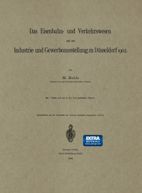 M. Buhle - Das Eisenbahn- und Verkehrswesen auf der Industrie- und Gewerbeausstellung zu Düsseldorf 1902, E-bok