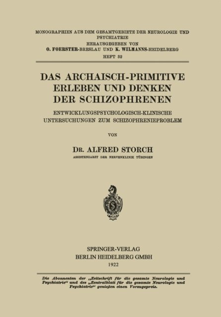 Alfred Storch - Das Archaisch-Primitive Erleben und Denken der Schizophrenen, E-bok