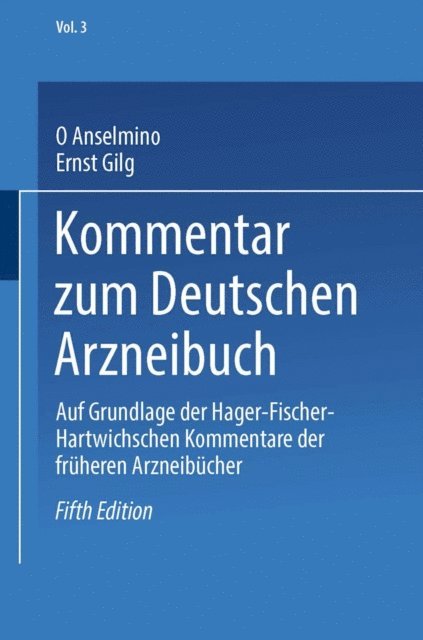 Ernst Gilg, J. Biberfeld, Otto Anselmino - Kommentar zum Deutschen Arzneibuch, E-bok