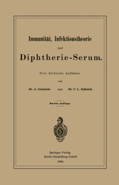 Carl Ludwig Schleich, Adolf Gottstein - Immunität, Infektionstheorie und Diphtherie-Serum, E-bok
