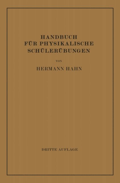 Hermann Hahn - Handbuch für Physikalische Schülerübungen, E-bok
