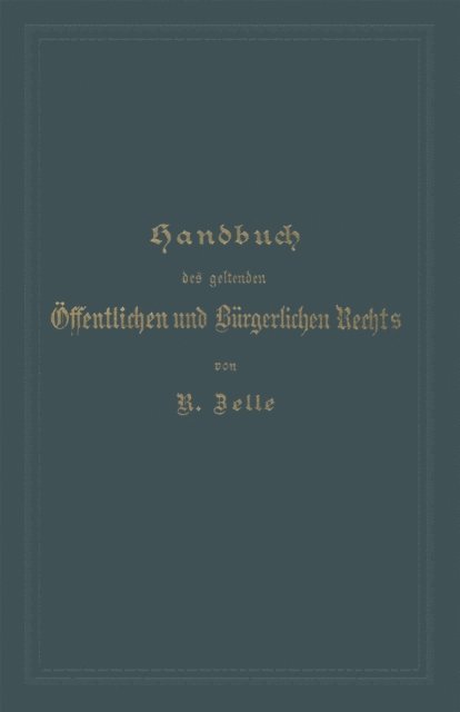 W. Lehmann, Rudolf Korn, Kurt Gordan, Robert Zelle - Handbuch des geltenden Öffentlichen und Bürgerlichen Rechts, E-bok