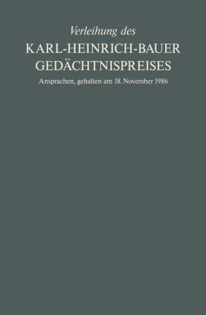 Karl-H. Bauer - Verleihung des Karl-Heinrich-Bauer Gedächtnispreises, E-bok