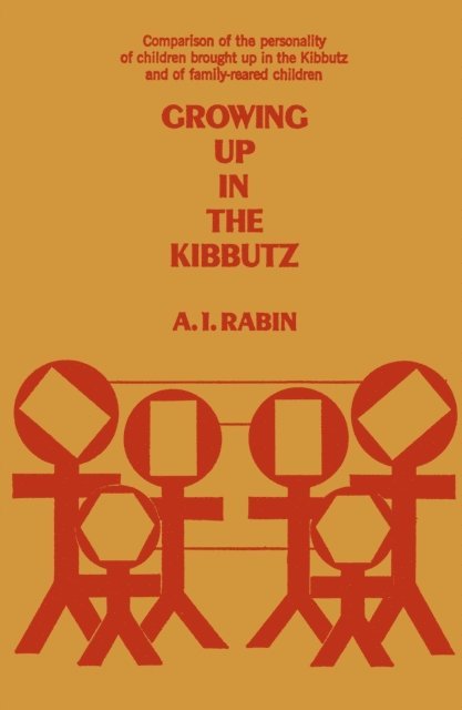 Albert I. Rabin - Growing up in the Kibbutz, E-bok