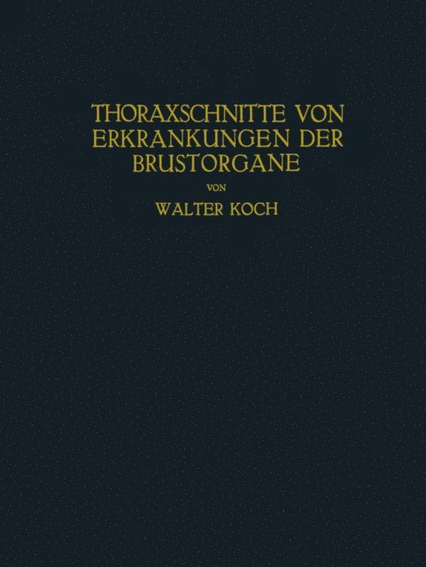 Walter Koch - Thoraxschnitte von Erkrankungen der Brustorgane, E-bok