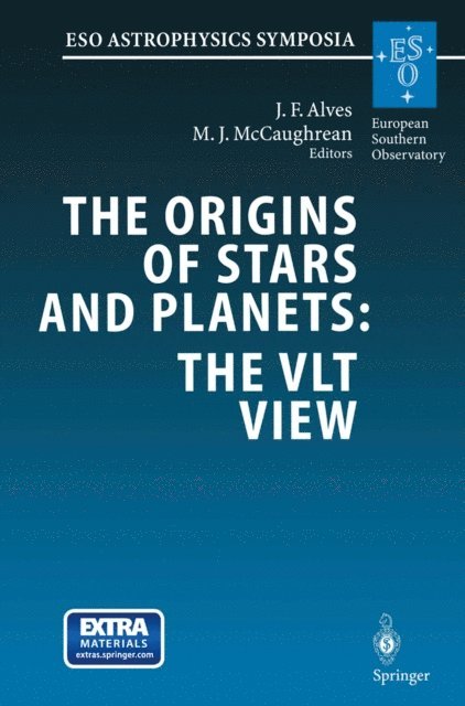 Mark J. McCaughrean, Joao F. Alves - Origins of Stars and Planets: The VLT View, E-bok