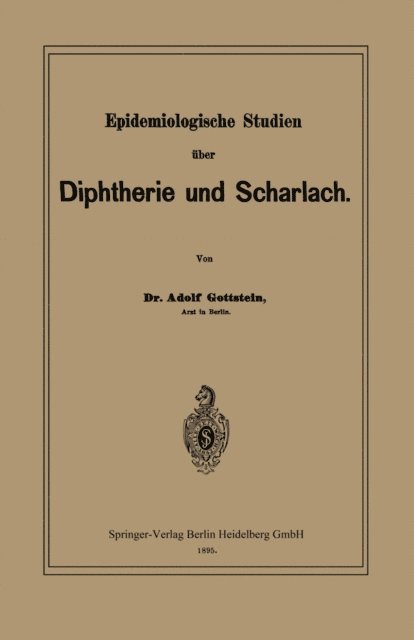 Adolf Gottstein - Epidemiologische Studien über Diphtherie und Scharlach, E-bok