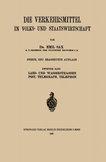 Erwin von Beckerath, Emil Sax - Land- und Wasserstrassen Post, Telegraph, Telephon, E-bok