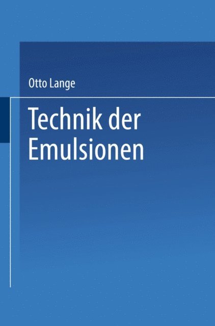 Otto Lange - Technik der Emulsionen, E-bok