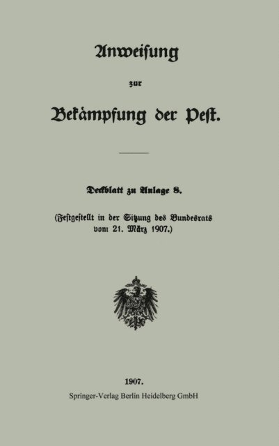 Berlin Verlag von Julius Springer - Anweisung zur Bekämpfung der Pest, E-bok