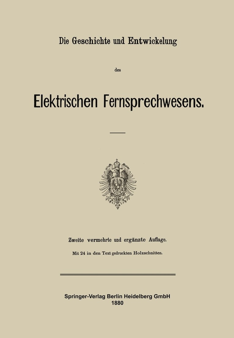 Die Geschichte und Entwickelung des Elektrischen Fernsprechwesens