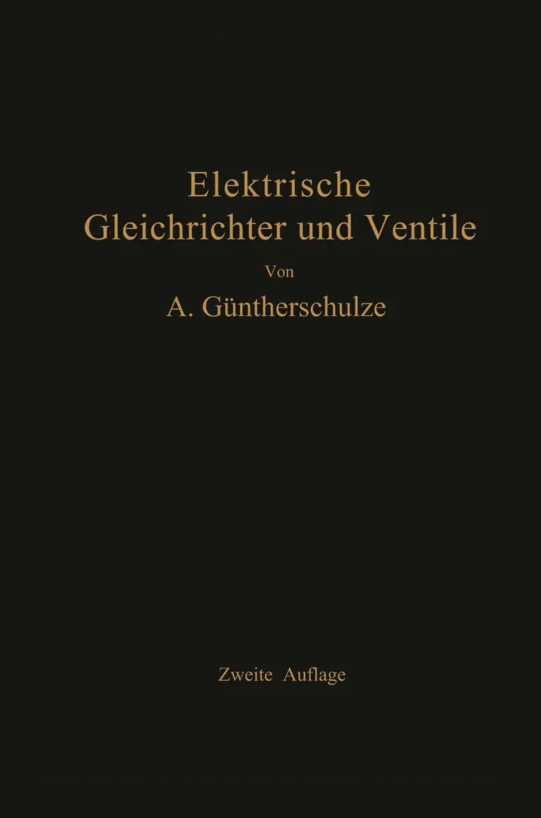 Adolf Güntherschulze - Elektrische Gleichrichter und Ventile, Häftad. Tillgänglighet: Lägg i varukorg