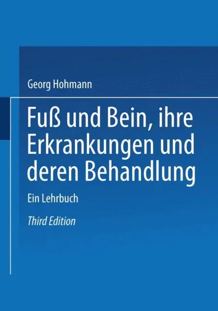 Georg Hohmann - Fuß und Bein ihre Erkrankungen und deren Behandlung, E-bok. Tillgänglighet: Lägg i varukorg