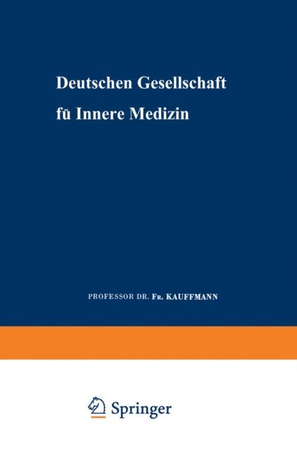 F. Kauffmann - Verhandlungen der Deutschen Gesellschaft für Innere Medizin, E-bok
