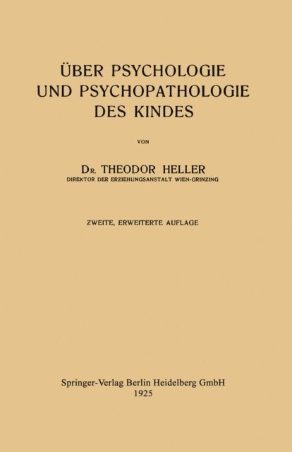 Theodor Heller - Über Psychologie und Psychopathologie des Kindes, E-bok
