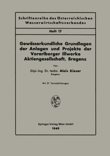 Alois Kieser - Gewässerkundliche Grundlagen der Anlagen und Projekte der Vorarlberger Illwerke Aktiengesellschaft, Bregenz, E-bok. Tillgänglighet: Lägg i varukorg