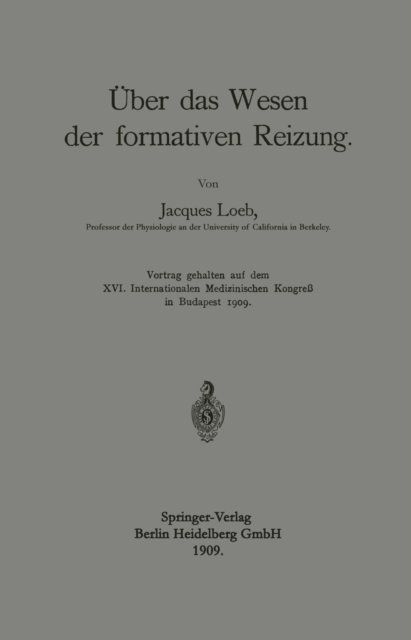Jacques Loeb - Über das Wesen der formativen Reizung, E-bok