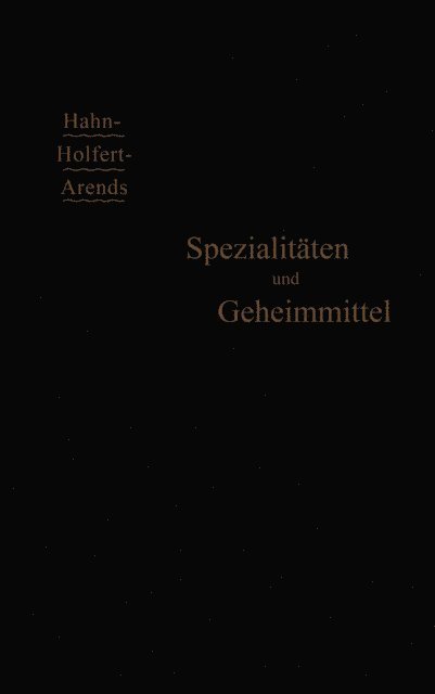 G. Arends - Spezialitäten und Geheimmittel, E-bok