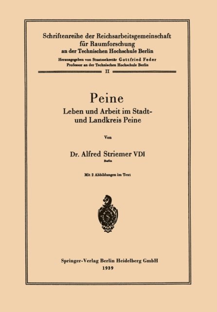 Reichsarb.-gem. F.Raumforsch. A.d. Techn. Hochsch. Berlin, Alfred Striemer - Peine, E-bok