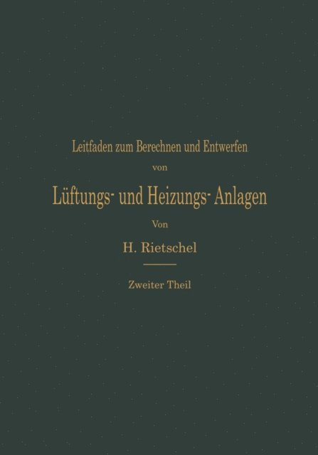 Hermann Rietschel - Leitfaden zum Berechnen und Entwerfen von Lüftungs- und Heizungs-Anlagen, E-bok