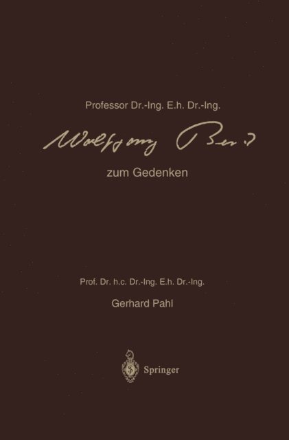 Wolfgang Beitz, Gerhard Pahl - Professor Dr.-Ing. E.h. Dr.-Ing. Wolfgang Beitz zum Gedenken, E-bok