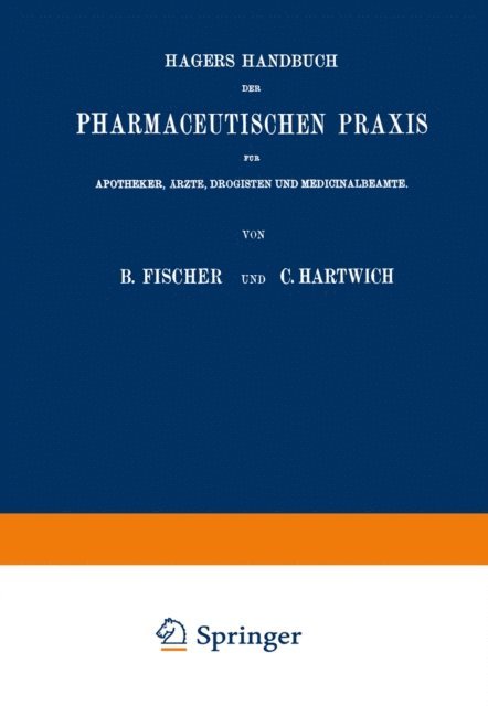 Wilhelm Lenz, Hermann Hager, Bernhard Fischer, Max Arnold - Hagers Handbuch der Pharmaceutischen Praxis, E-bok