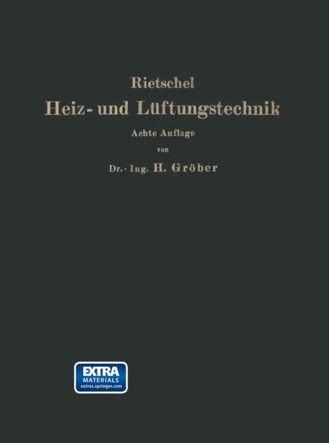 Heinrich Groeber, I. B: urgers, Hermann Rietschel - H. Rietschels Leitfaden der Heiz- und Lüftungstechnik, E-bok