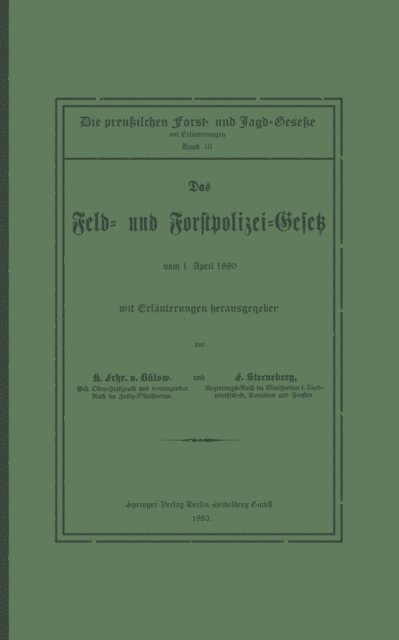 Franz Sterneberg, Otto von Oehlschlager, August Bernhardt, Karl von Bulow - Das Feld- und Forstpolizei-Gesetz, E-bok