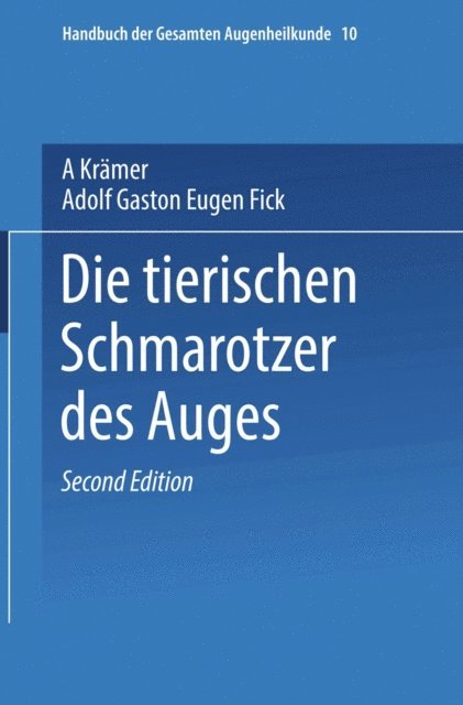 Adolf Gaston Eugen Fick, A. Kramer - Die Tierischen Schmarotzer des Anges, E-bok