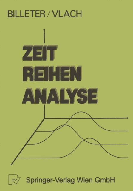 V. Vlach, E. P. Billeter - Zeitreihen-Analyse, E-bok