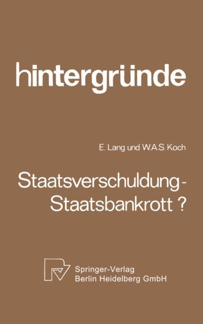 W. A. Koch, E. Lang - Staatsverschuldung — Staatsbankrott?, E-bok