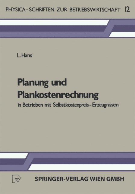 L. Hans - Planung und Plankostenrechnung in Betrieben mit Selbstkostenpreis-Erzeugnissen, E-bok