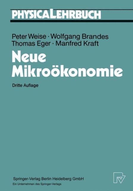 Manfred Kraft, Thomas Eger, Wolfgang Brandes, Peter Weise - Neue Mikroökonomie, E-bok