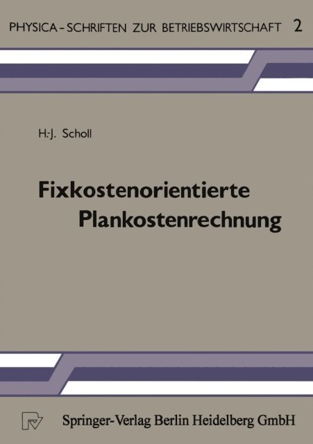 H.-J. Scholl - Fixkostenorientierte Plankostenrechnung, E-bok