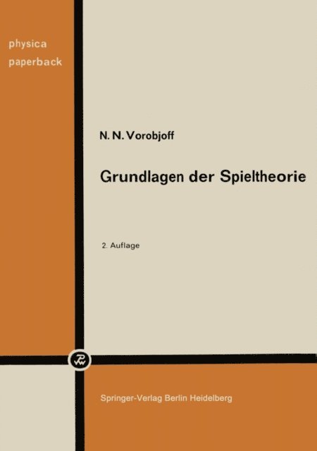N. N. Vorob'ev - Grundlagen der Spieltheorie und ihre praktische Bedeutung, E-bok