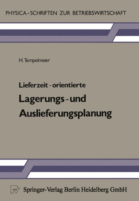 H. Tempelmeier - Lieferzeit-orientierte Lagerungs- und Auslieferungsplanung, E-bok