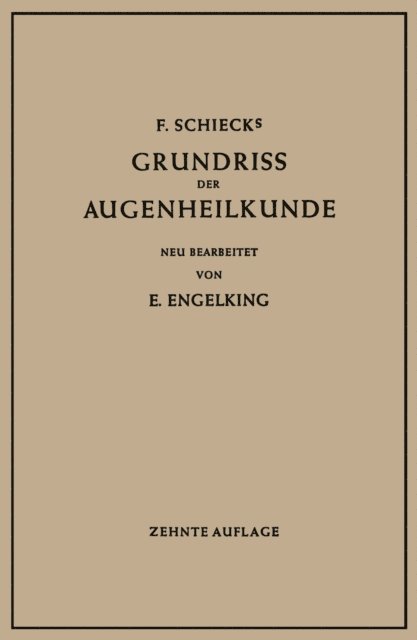 Franz Schieck - F. Schiecks Grundriss der Augenheilkunde für Studierende, E-bok
