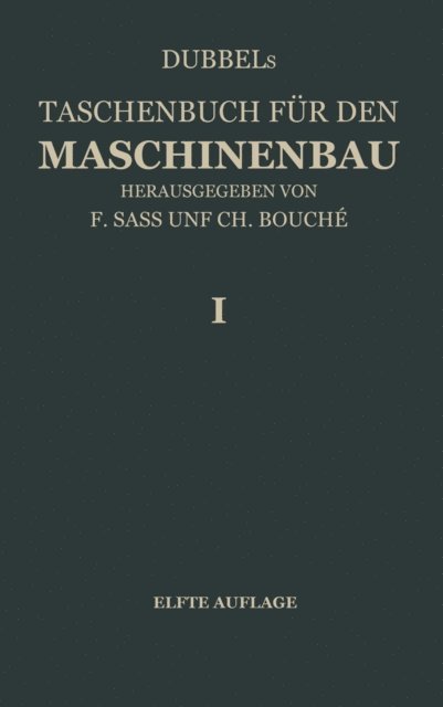 Charles Bouche, Friedrich Sass - Dubbel: Taschenbuch für den Maschinenbau, E-bok