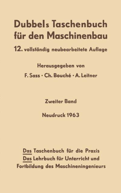 A. Leitner, C. Bouche, F. Sass - Dubbels Taschenbuch für den Maschinenbau, E-bok