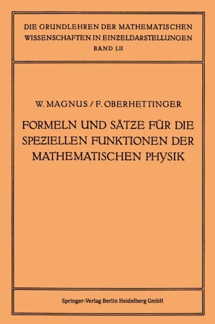 Fritz Oberhettinger, Wilhelm Magnus - Formeln und Sätze für die Speziellen Funktionen der Mathematischen Physik, E-bok