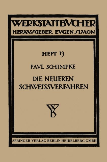Paul Schimpke - Die neueren Schweissverfahren, E-bok