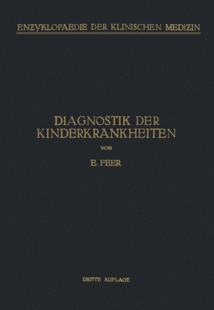 Emil Feer, E. Feer - Diagnostik der Kinderkrankheiten, E-bok