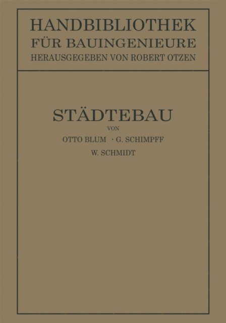 Wilhelm Schmidt, Gustav Schimpff, Otto Blum - Städtebau, E-bok