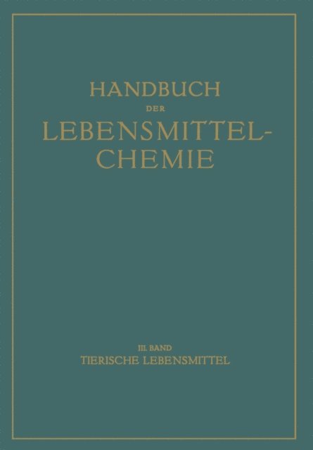 Joseph Tillmans, Adolf Juckenack, Aloys Bomer, E. Bames - Tierische Lebensmittel, E-bok