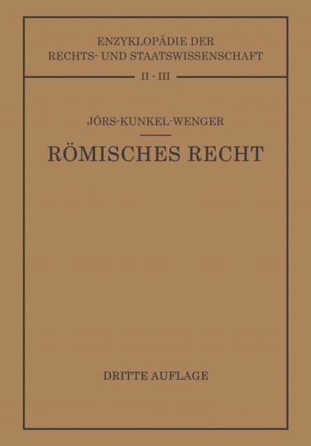 Leopold Wenger, Wolfgang Kunkel, Paul Jors - Römisches Privatrecht, E-bok