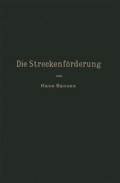 Hans Bansen - Die Streckenförderung., E-bok