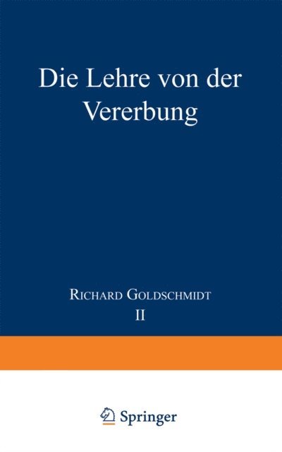 Richard Goldschmidt - Die Lehre von der Vererbung, E-bok
